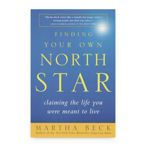Finding Your Own North Star: Claiming the Life You Were Meant to Live by Martha Beck book cover