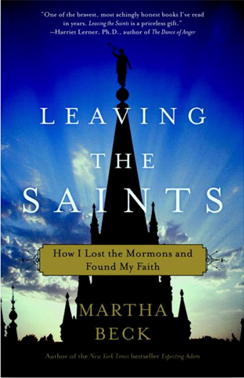 Leaving the Saints: How I Lost the Mormons and Found My Faith by Martha Beck book cover