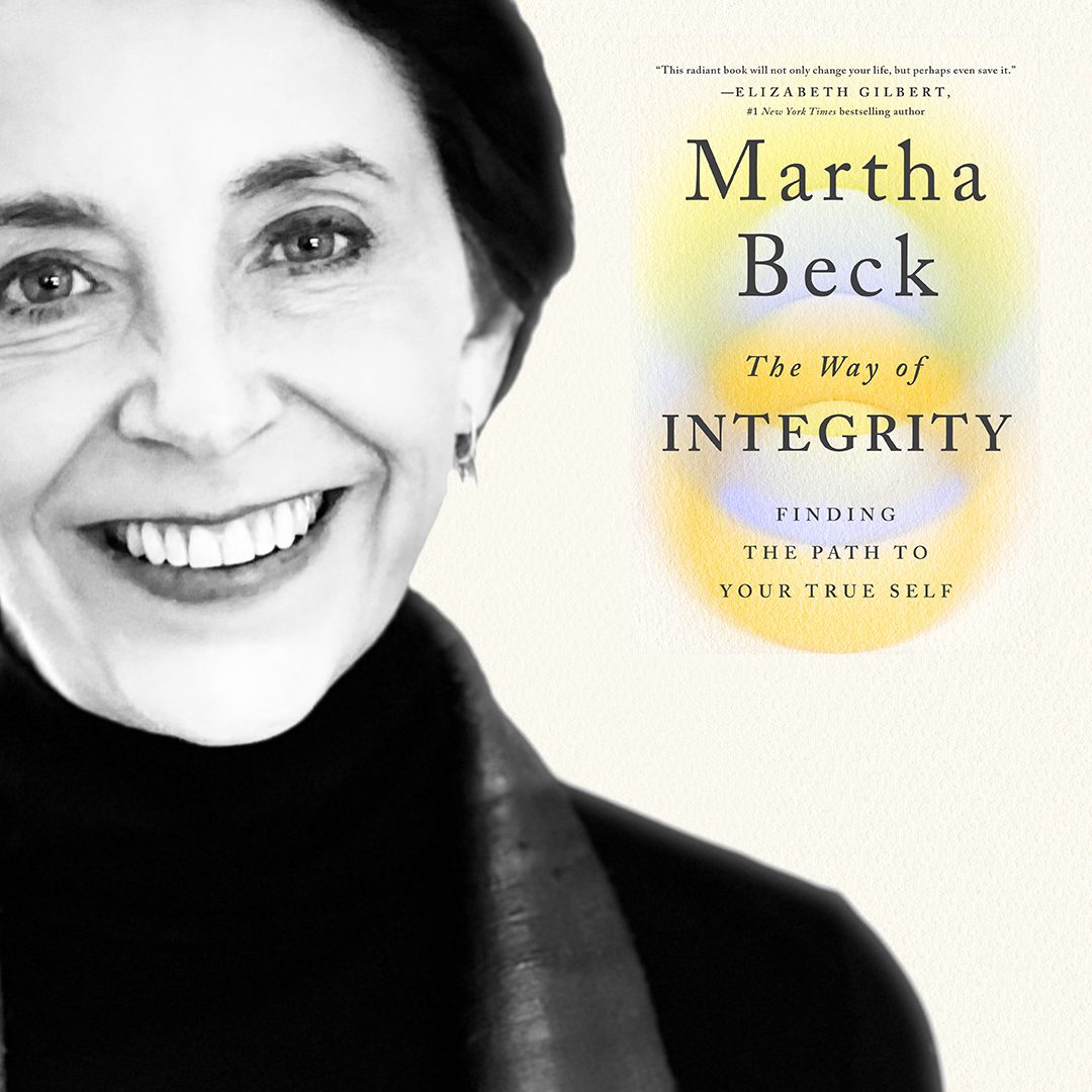 Martha Beck & The Way of Integrity