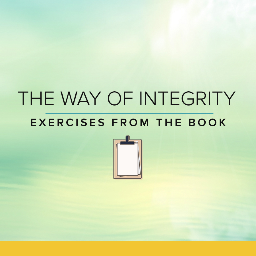 The Way of Integrity Exercises - Martha Beck