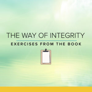 green background with clip board graphic and text that says The Way of Integrity Exercises from the Book