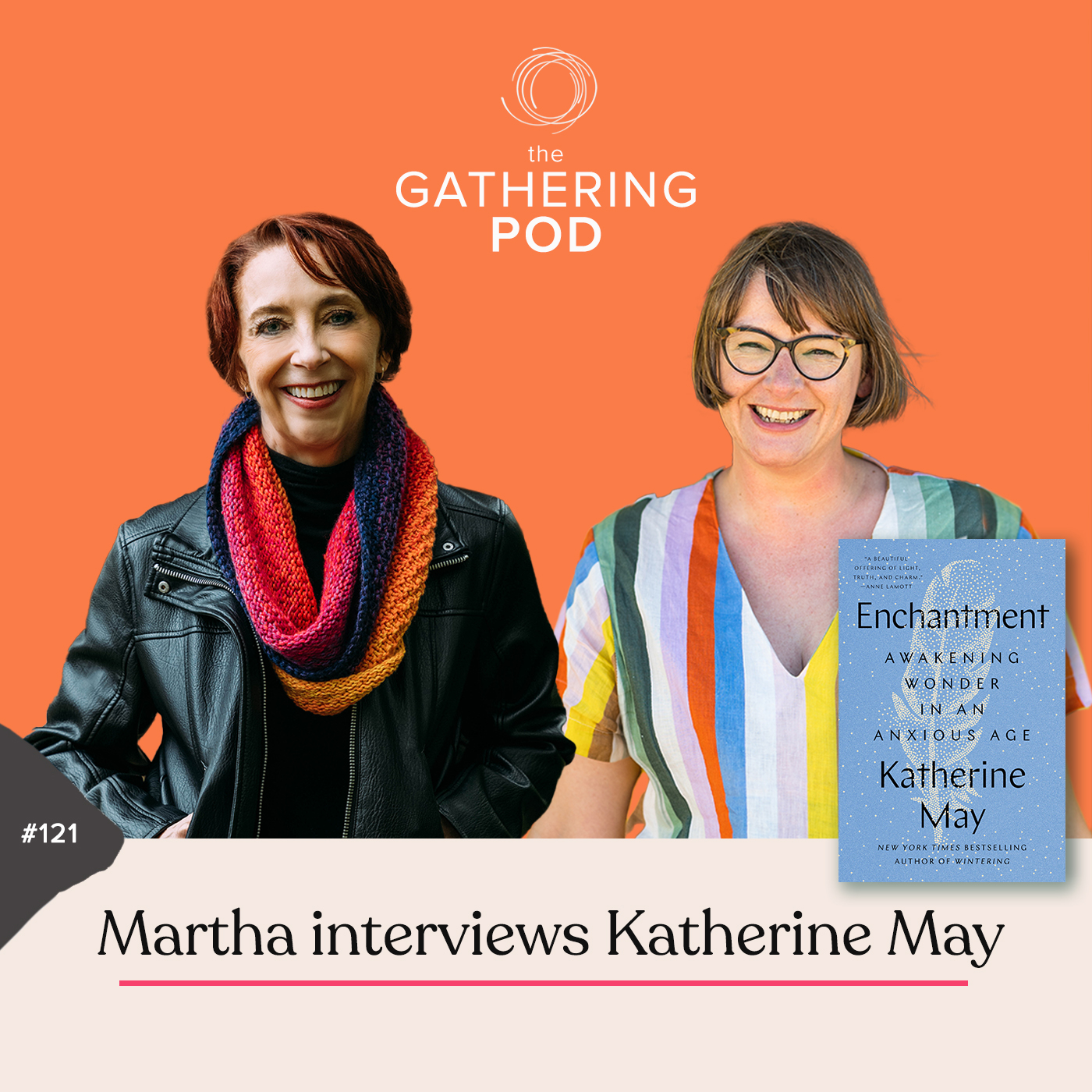 Image for The Gathering Pod A Martha Beck Podcast Episode #121 Special Gathering Room with Katherine May!