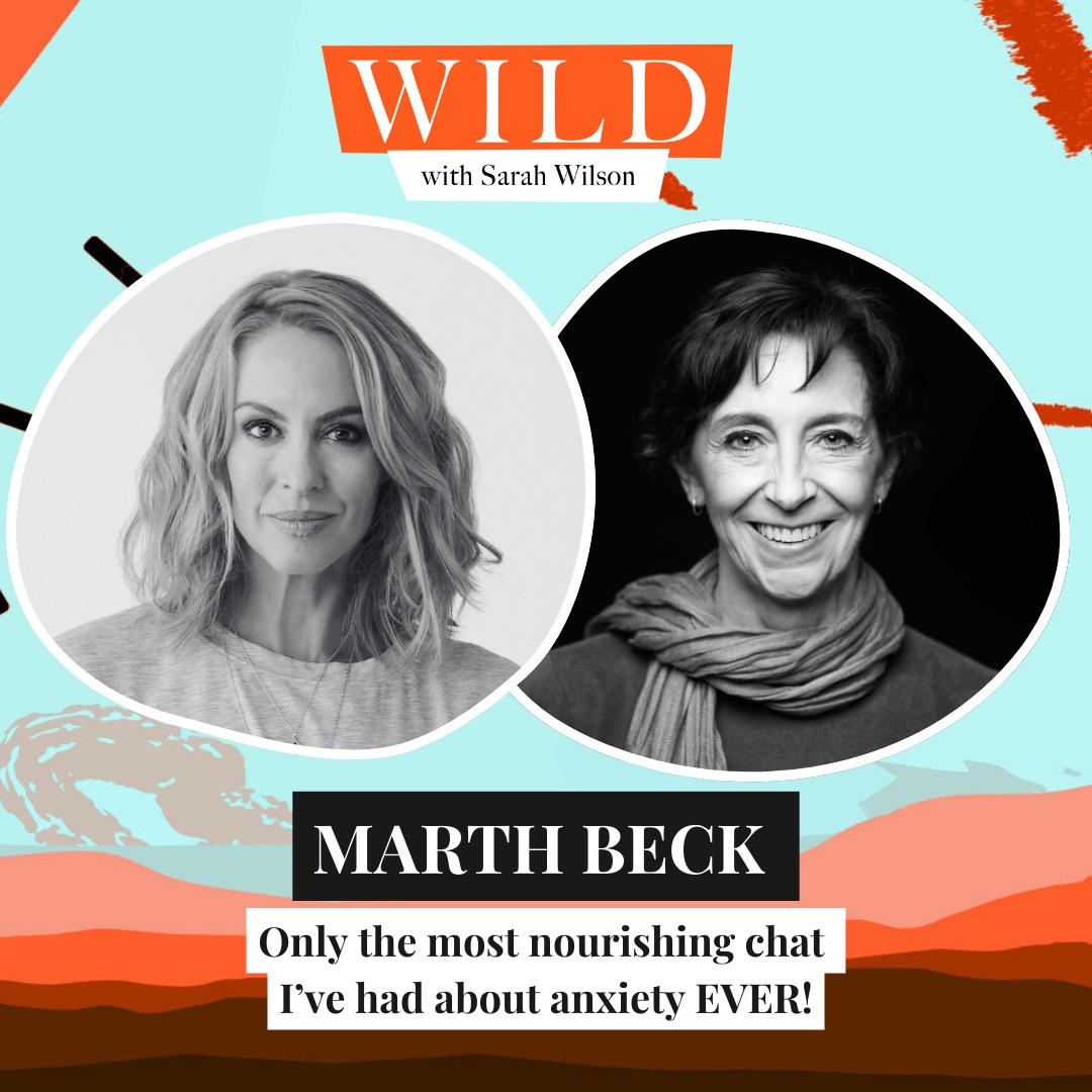 Wild with Sarah Wilson and Martha Beck