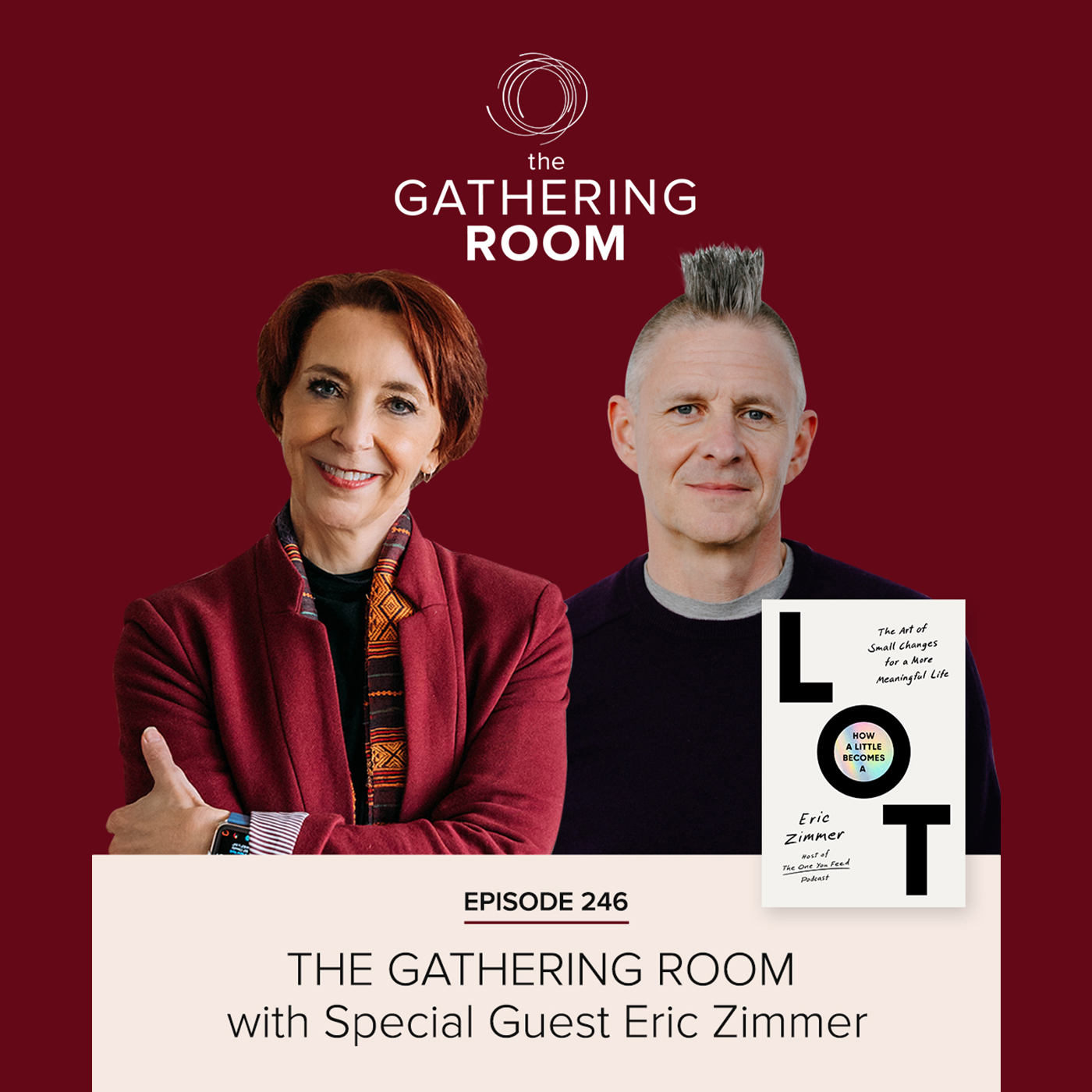 Image for The Gathering Pod A Martha Beck Podcast Episode #246 Special Guest: Eric Zimmer